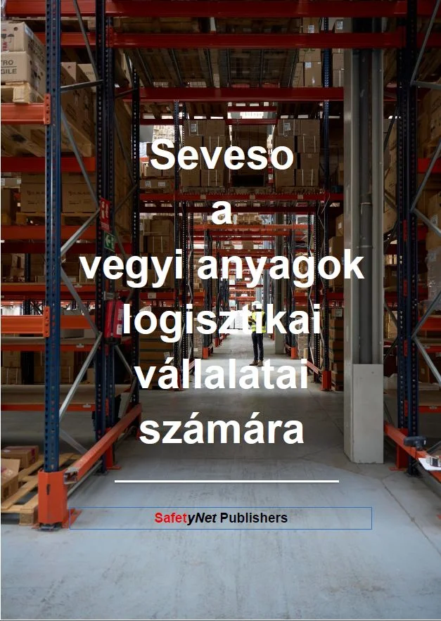 Fedezze fel a Seveso vegyipari logisztikai vállalatoknak – magyarul című kiadványt